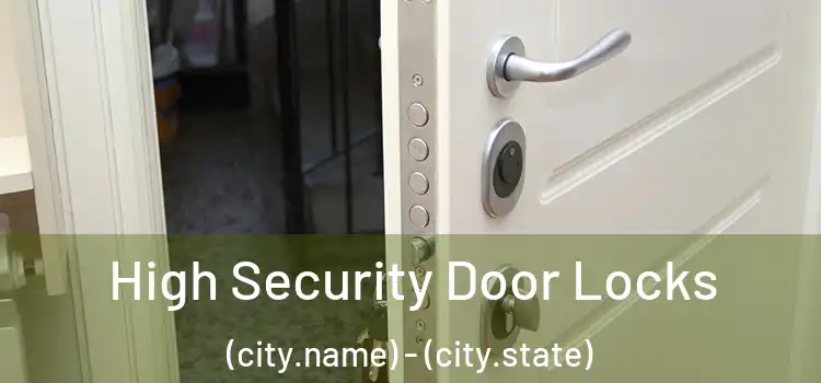 High Security Door Locks (city.name) - (city.state)